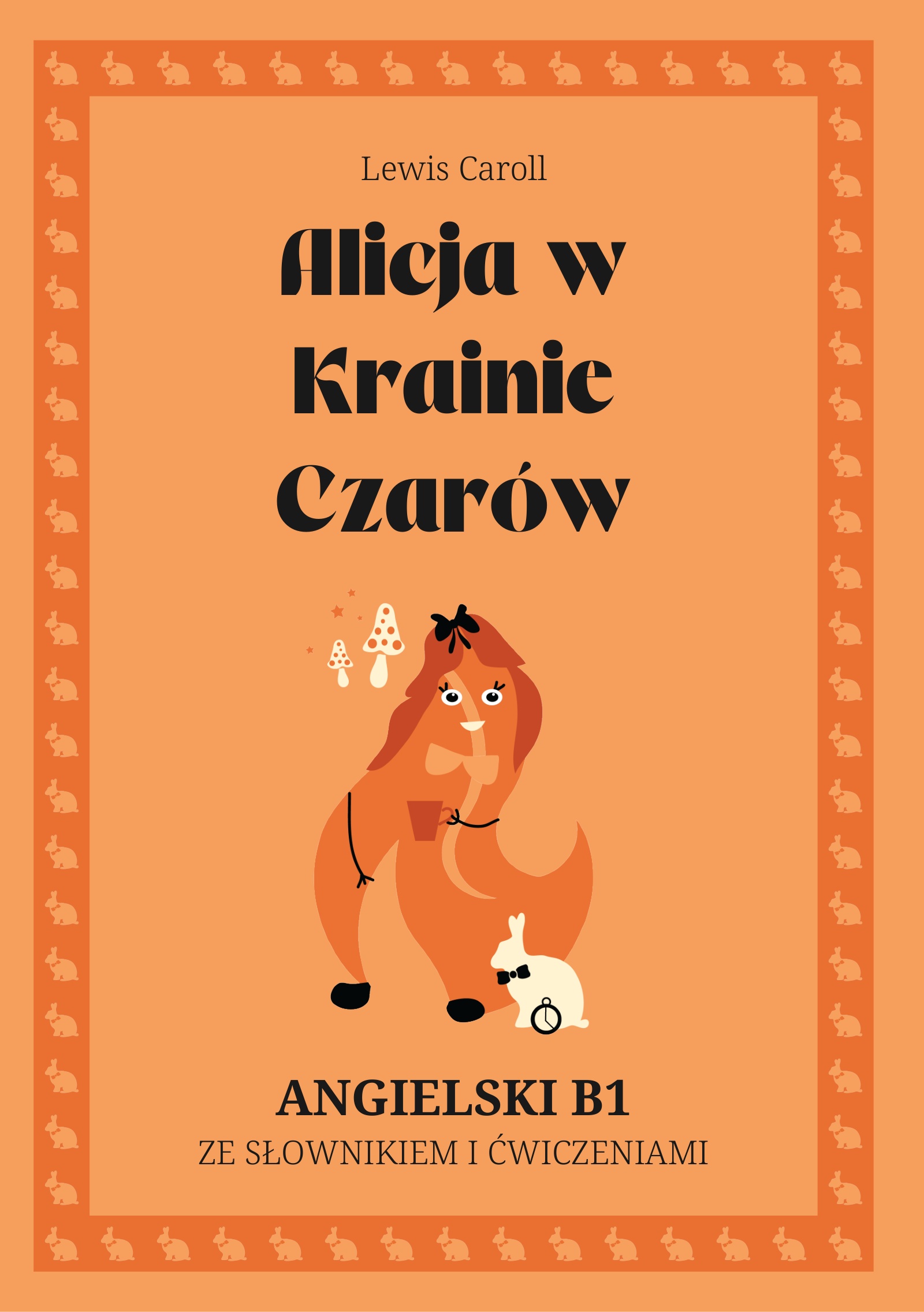 Cover of Alicja w Krainie Czarów – English B1 graded reader