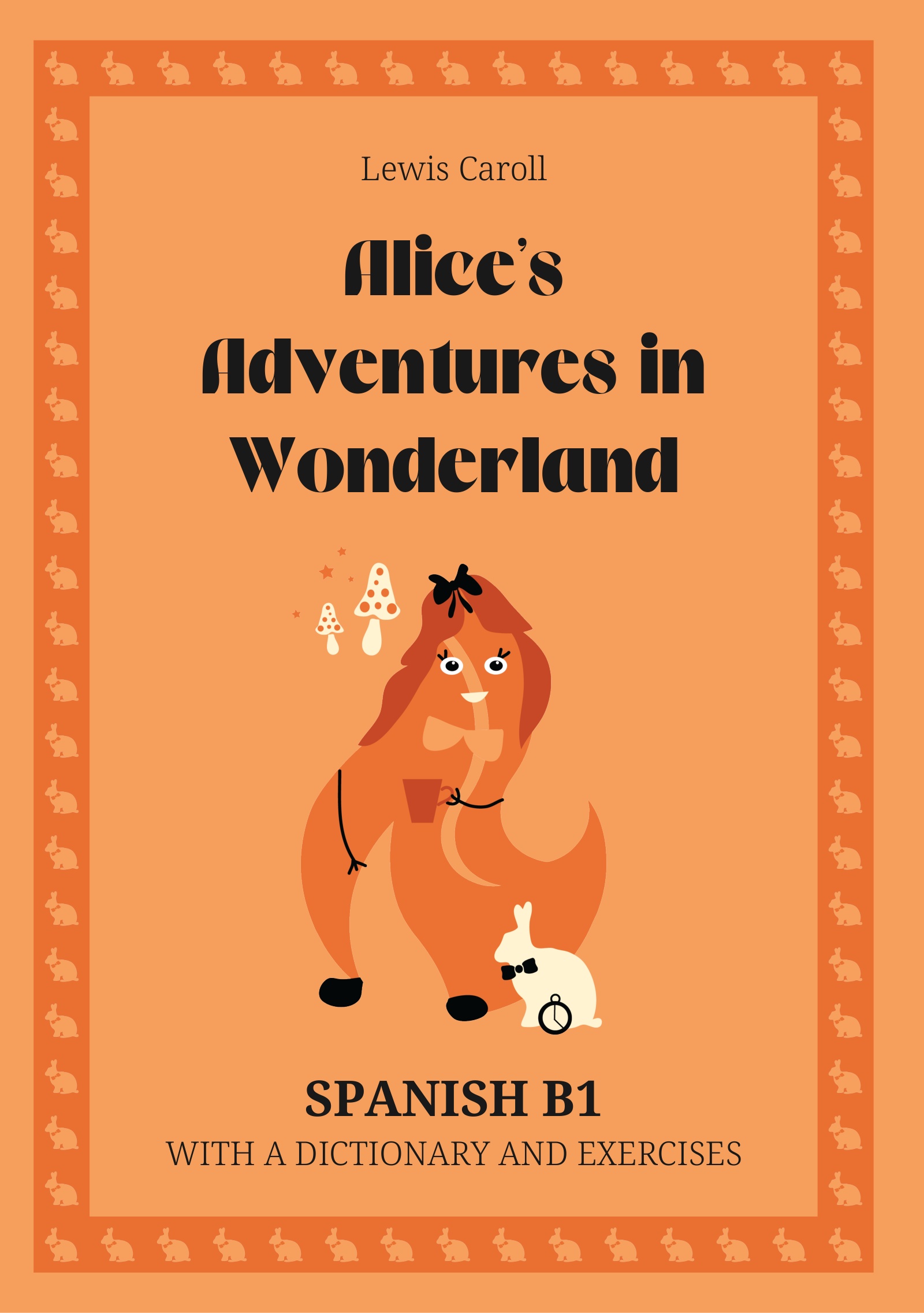 Cover of Alice’s Adventures in Wonderland – Spanish B1 graded reader