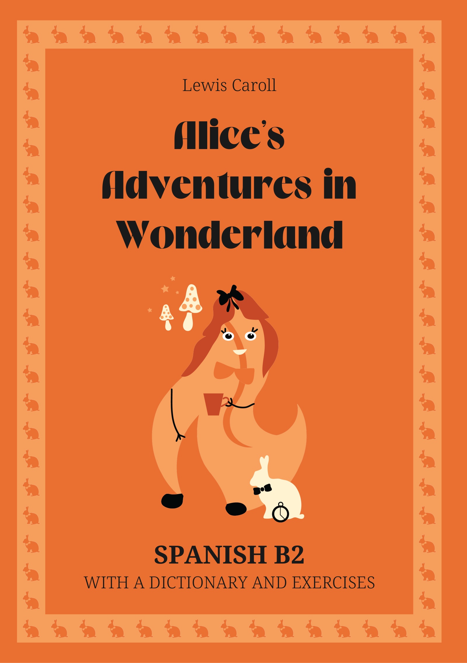 Cover of Alice’s Adventures in Wonderland – Spanish B2 graded reader