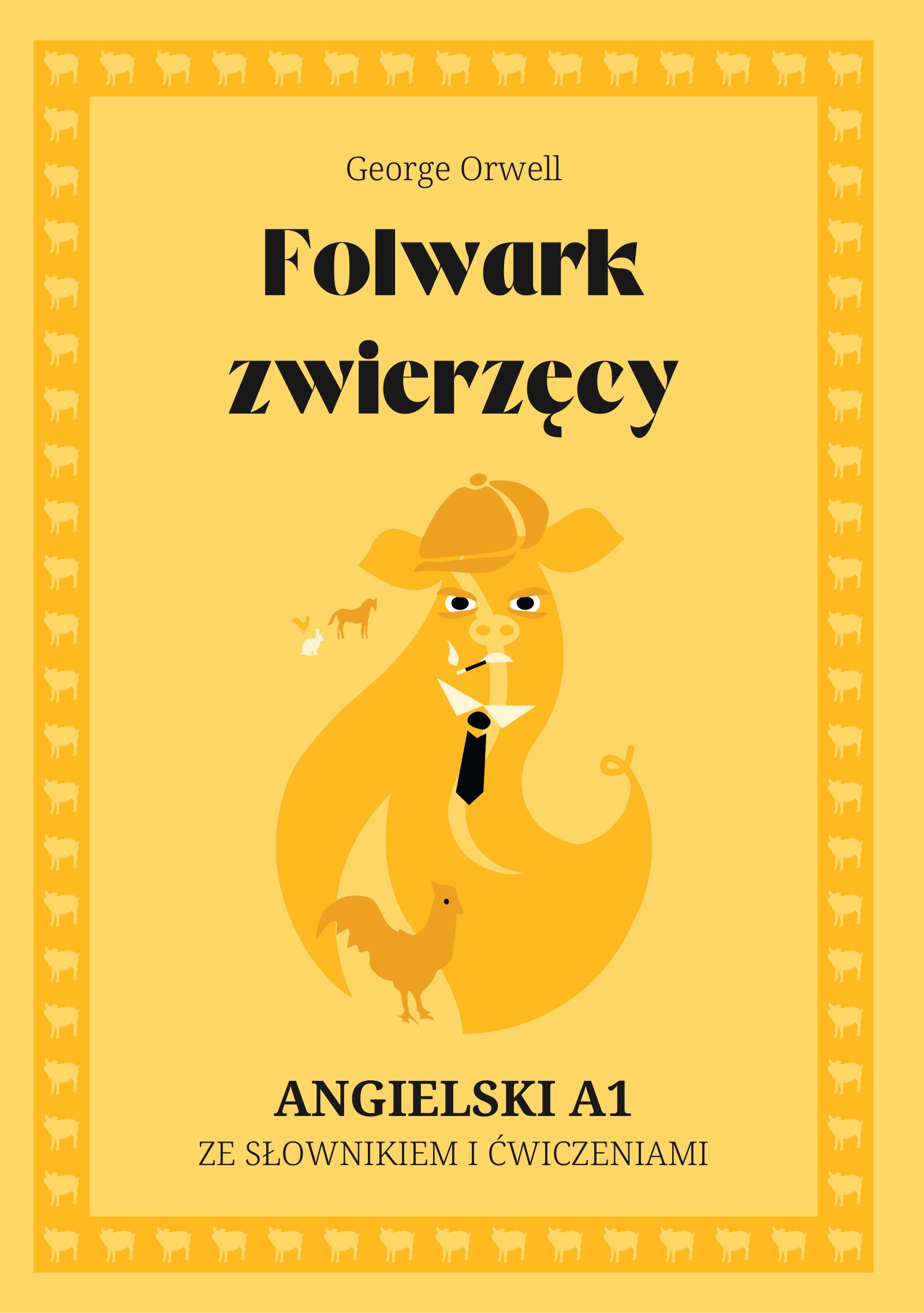 Cover of Folwark zwierzęcy – English A1 graded reader