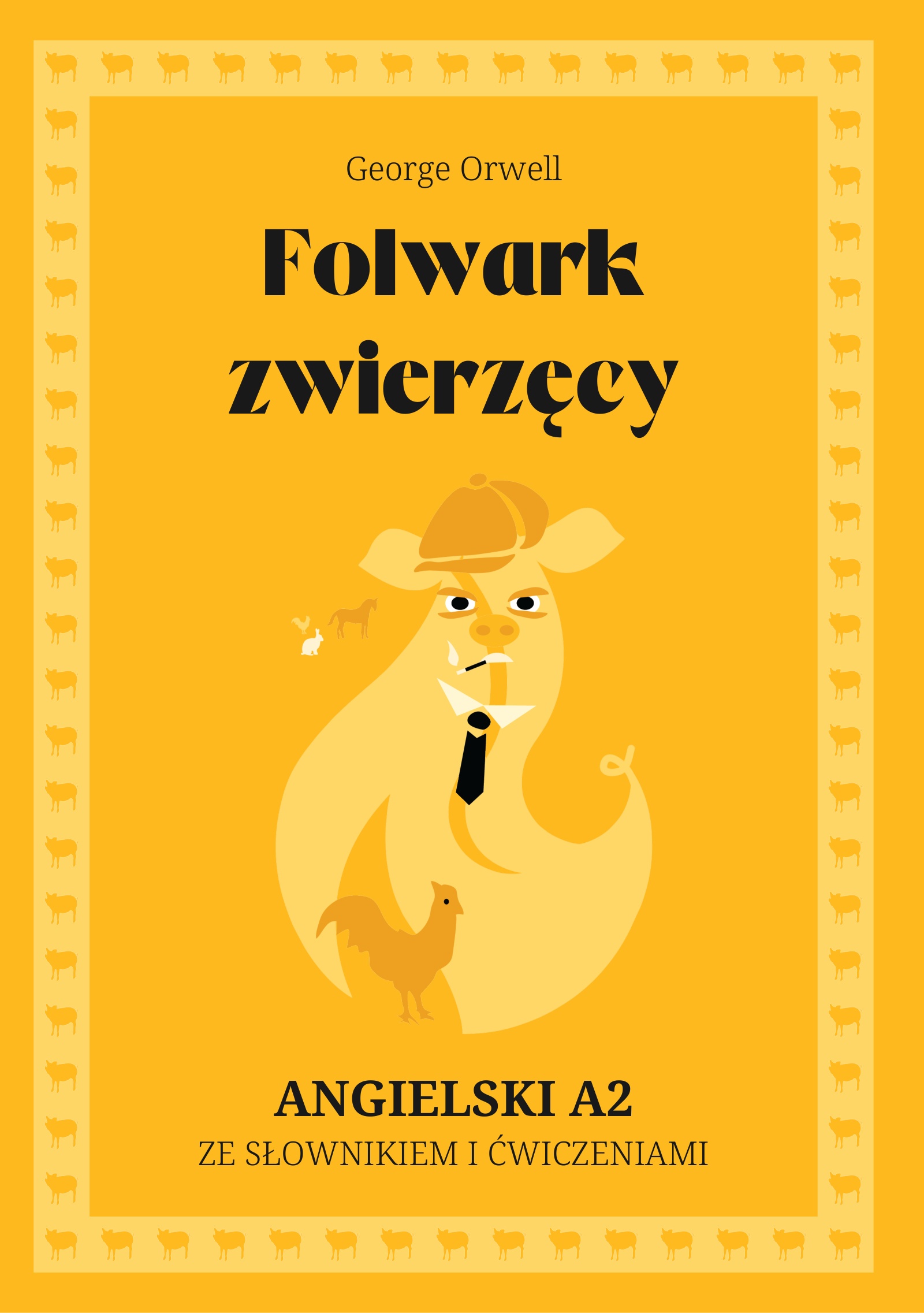 Cover of Folwark zwierzęcy – English A2 graded reader