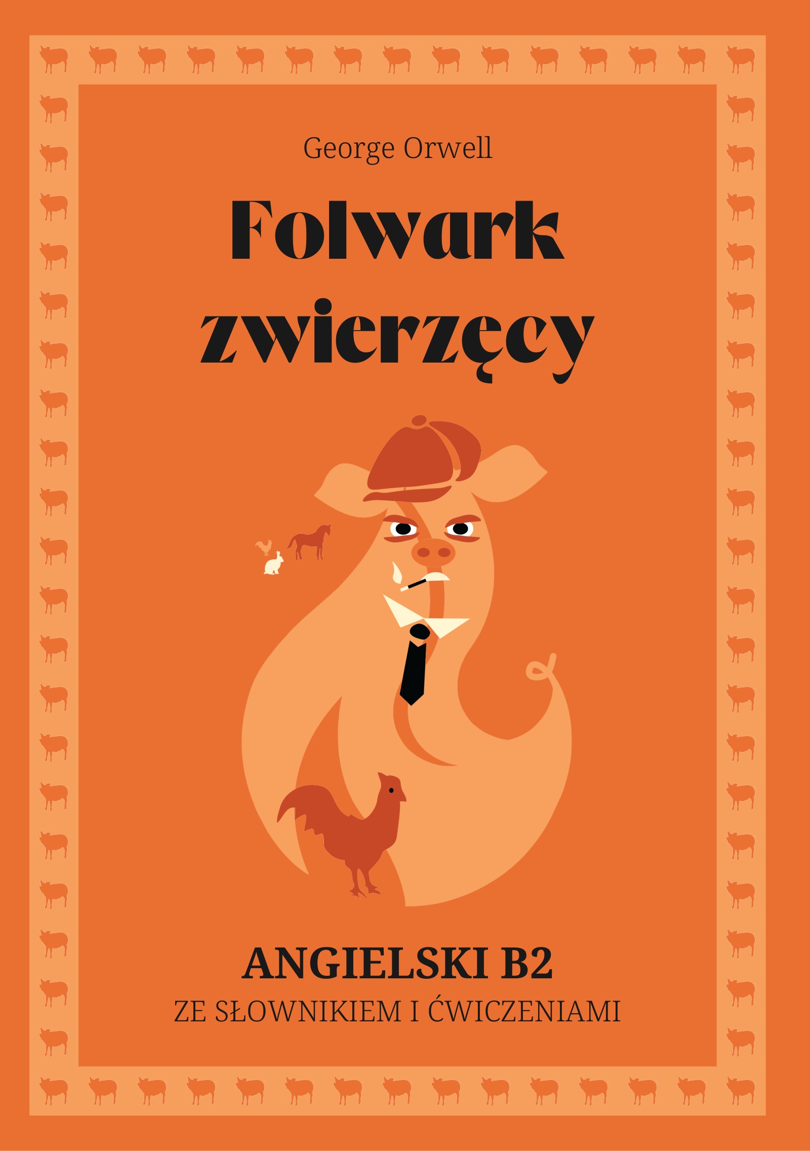 Cover of Folwark zwierzęcy – English B2 graded reader