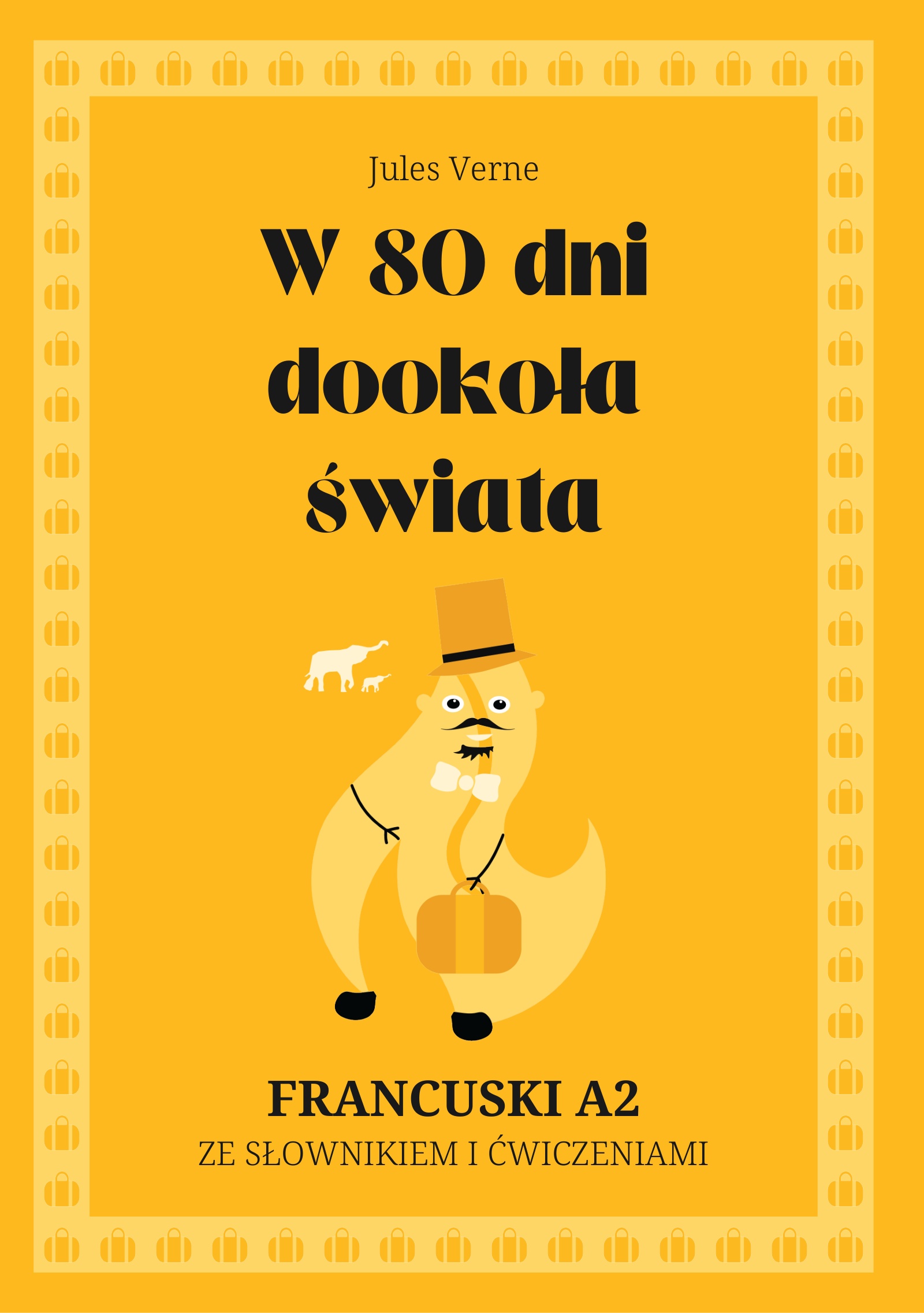 Cover of W 80 dni dookoła świata – French A2 graded reader