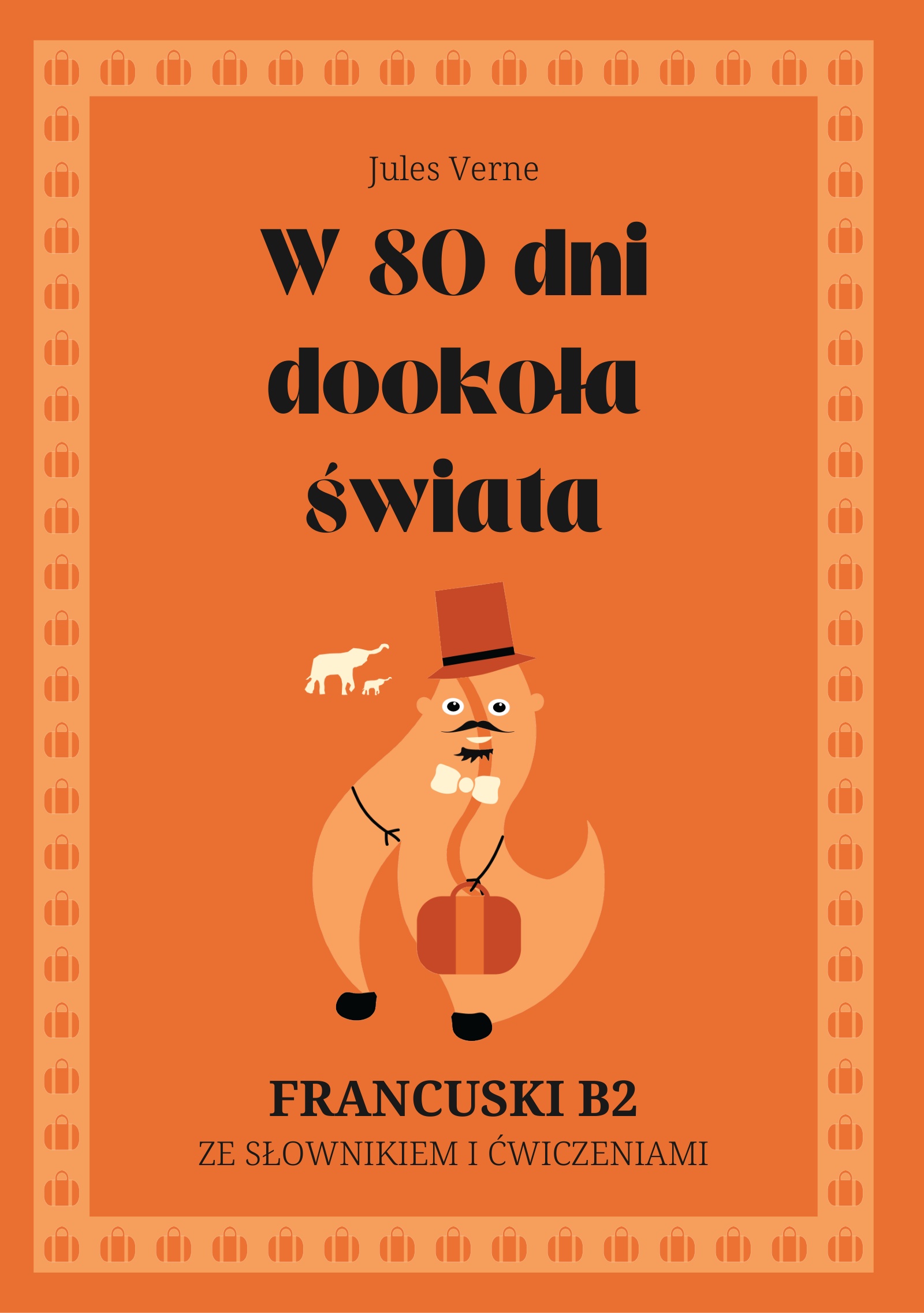Cover of W 80 dni dookoła świata – French B2 graded reader