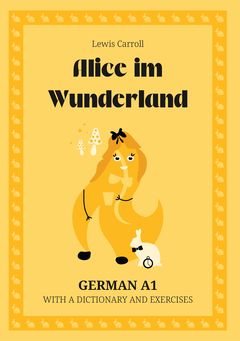 Cover of Alice im Wunderland – German A1 graded reader