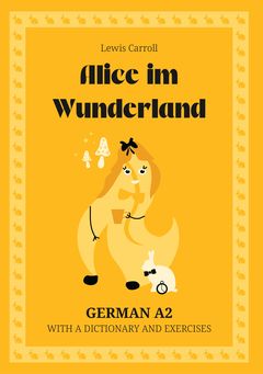 Cover of Alice im Wunderland – German A2 graded reader