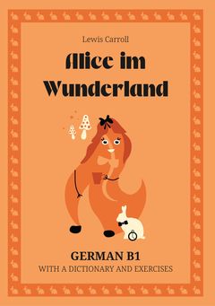 Cover of Alice im Wunderland – German B1 graded reader