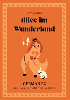 Cover of Alice im Wunderland – German B2 graded reader