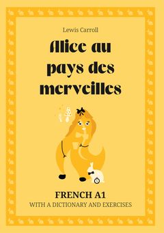 Cover of Alice au pays des merveilles – French A1 graded reader