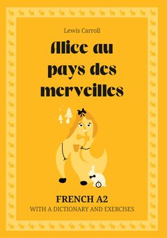 Cover of Alice au pays des merveilles – French A2 graded reader