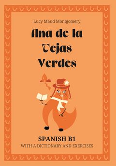 Cover of Ana de la Tejas Verdes – Spanish B1 graded reader