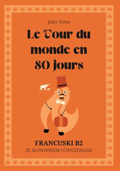 Cover of Le Tour du monde en 80 jours – French B2 graded reader