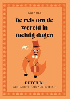 Cover of De reis om de wereld in tachtig dagen – Dutch B1 graded reader
