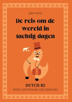 Cover of De reis om de wereld in tachtig dagen – Dutch B2 graded reader