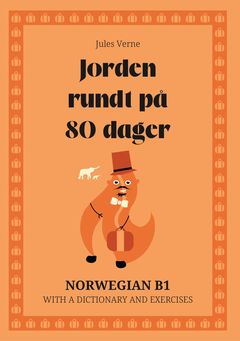 Cover of Jorden rundt på 80 dager – Norwegian B1 graded reader