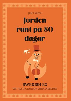 Cover of Jorden runt på 80 dagar – Swedish B2 graded reader