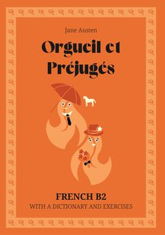 Cover of Orgueil et Préjugés – French B2 graded reader