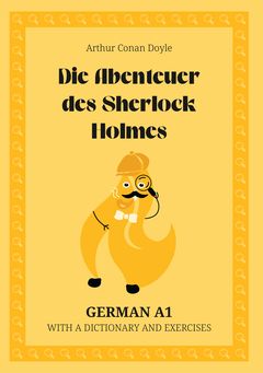 Cover of Die Abenteuer des Sherlock Holmes – German A1 graded reader