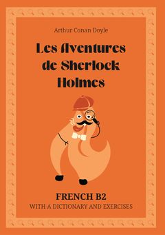 Cover of Les Aventures de Sherlock Holmes – French B2 graded reader