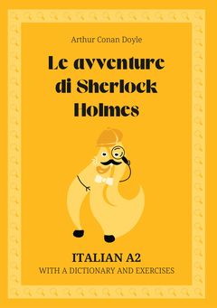 Cover of Le avventure di Sherlock Holmes – Italian A2 graded reader